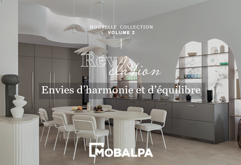 Nouvelle Collection Mobalpa vol.2 - Ambiances Expressive et Symbiotic